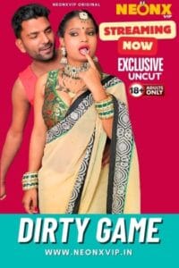 Dirty Game (2024) NeonX Originals Hindi Hot Short Film HDRip | 1080p | 720p | 480p | Movies4u