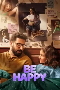 Be Happy (2025) AMZN WEB-DL {Hindi DD5.1} Full Movie 480p | 720p | 1080p