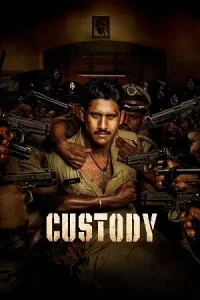 Custody (2023) Dual Audio {Hindi ORG. + Telugu} Full Movie WEB-DL