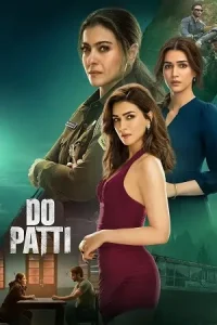 Do Patti (2024) WEB-DL [Hindi DD5.1] Movie 480p | 720p | 1080p